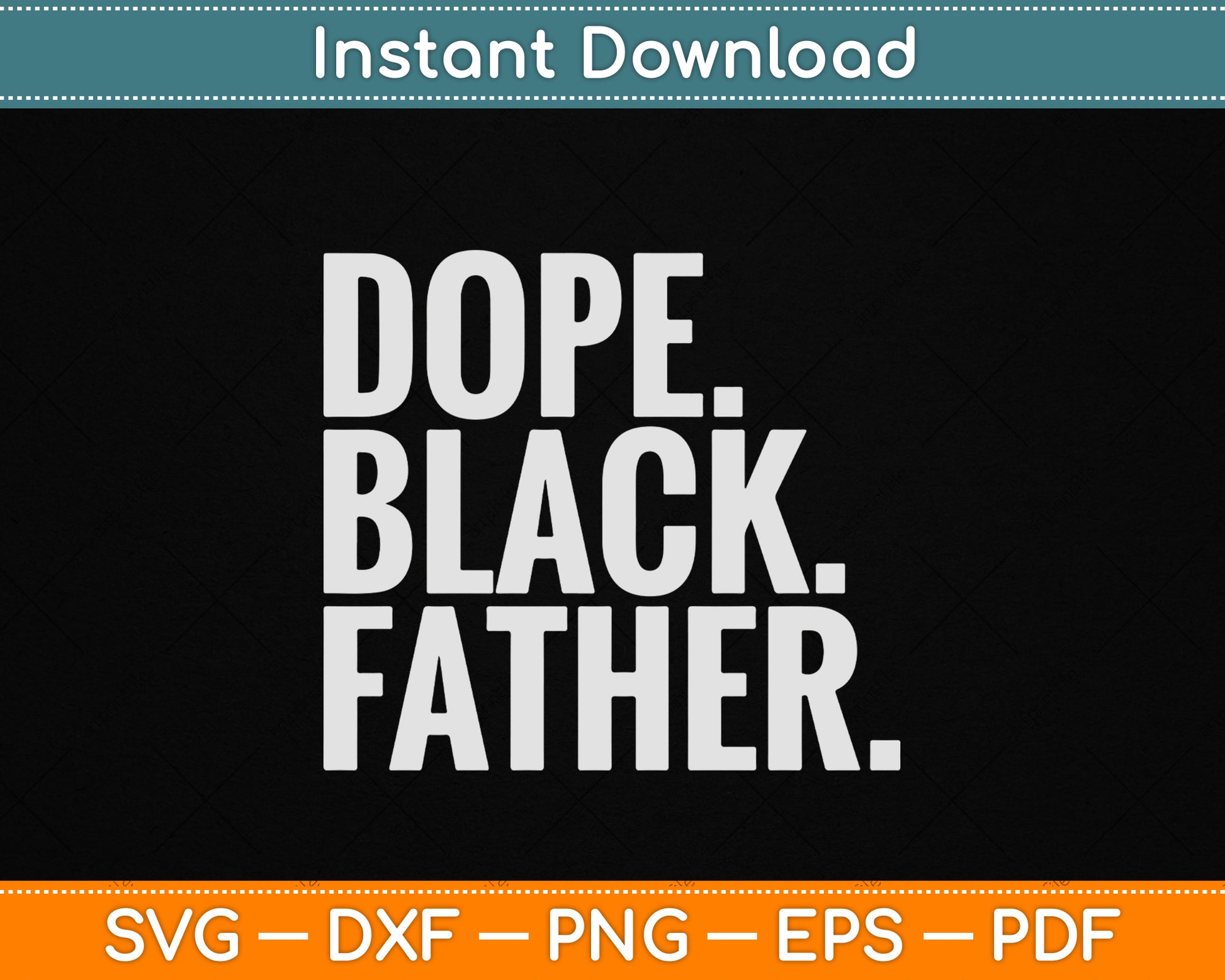 Fathers Day Dope Black Father African American Pride Dad SVG Digital Cutting File