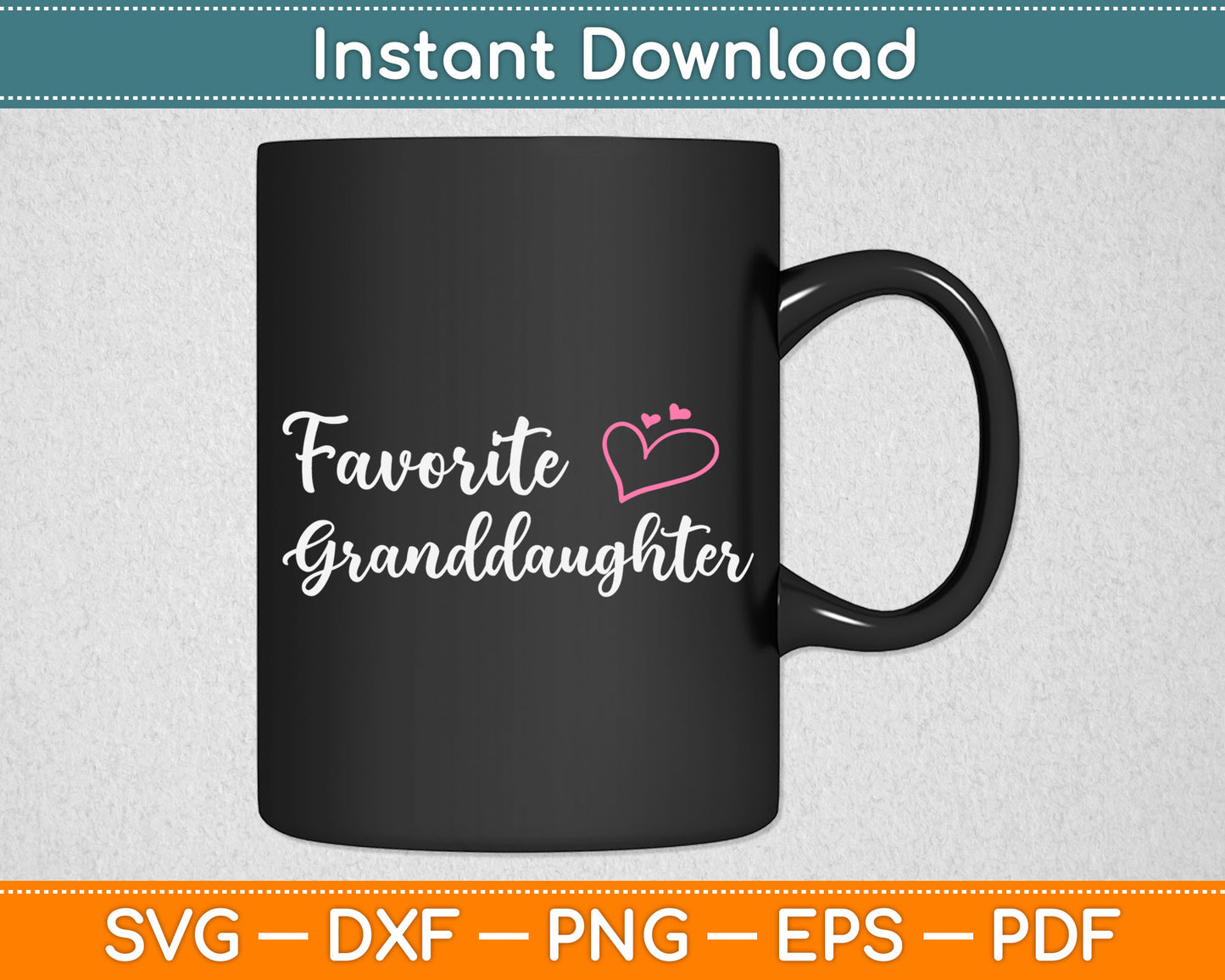 Favorite Granddaughter Father's Day Svg Digital Cutting File