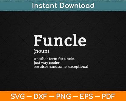 Favourite Uncle Nephew Appreciation Brother F-Uncle Definition Svg Digital Cutting File