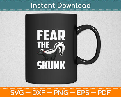 Fear The Skunk - Zoologist Zookeeper Svg Digital Cutting File