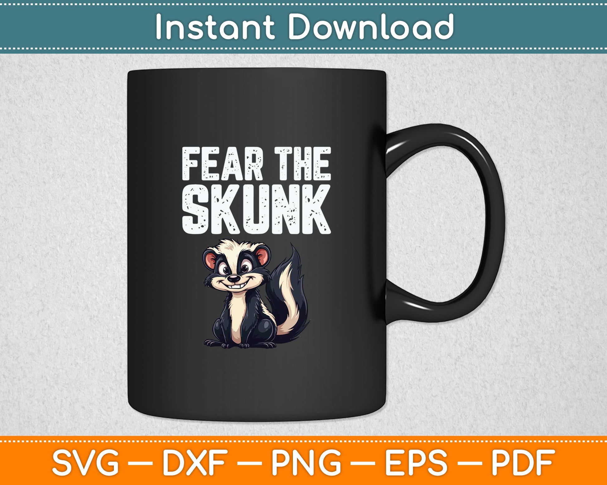 Fear The Skunk Svg Digital Cutting File
