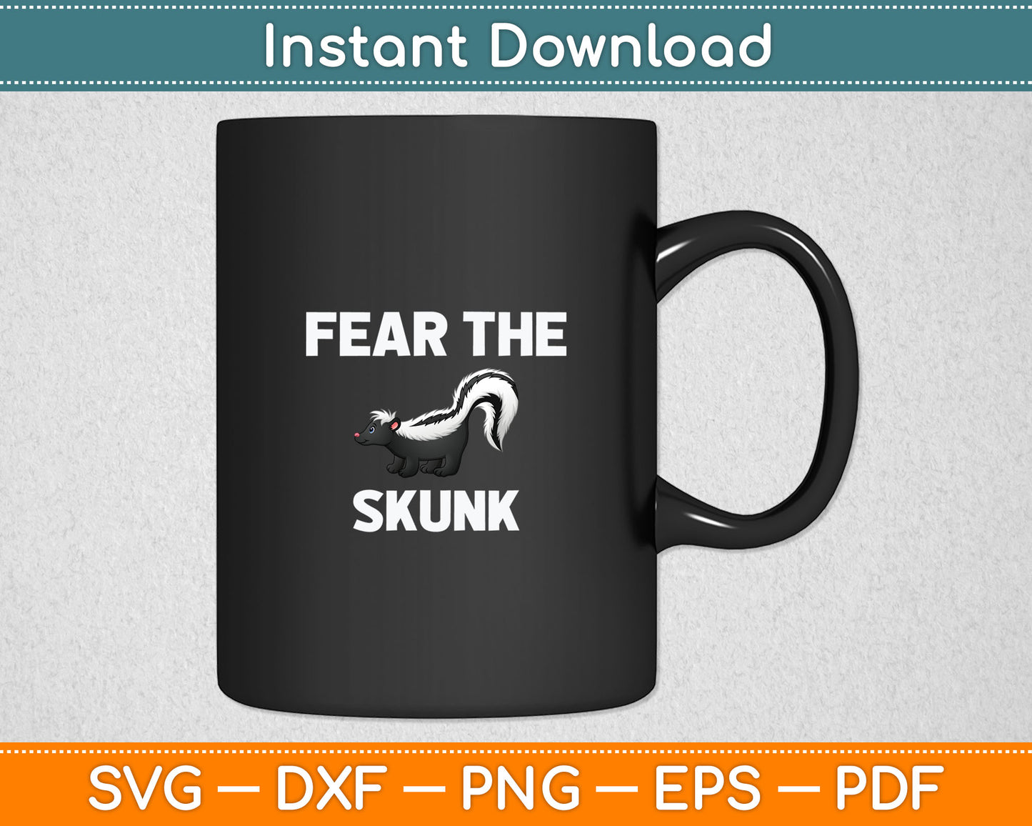 Fear The Skunk Svg Digital Cutting File