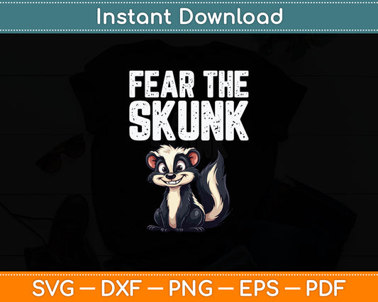 Fear The Skunk Svg Digital Cutting File