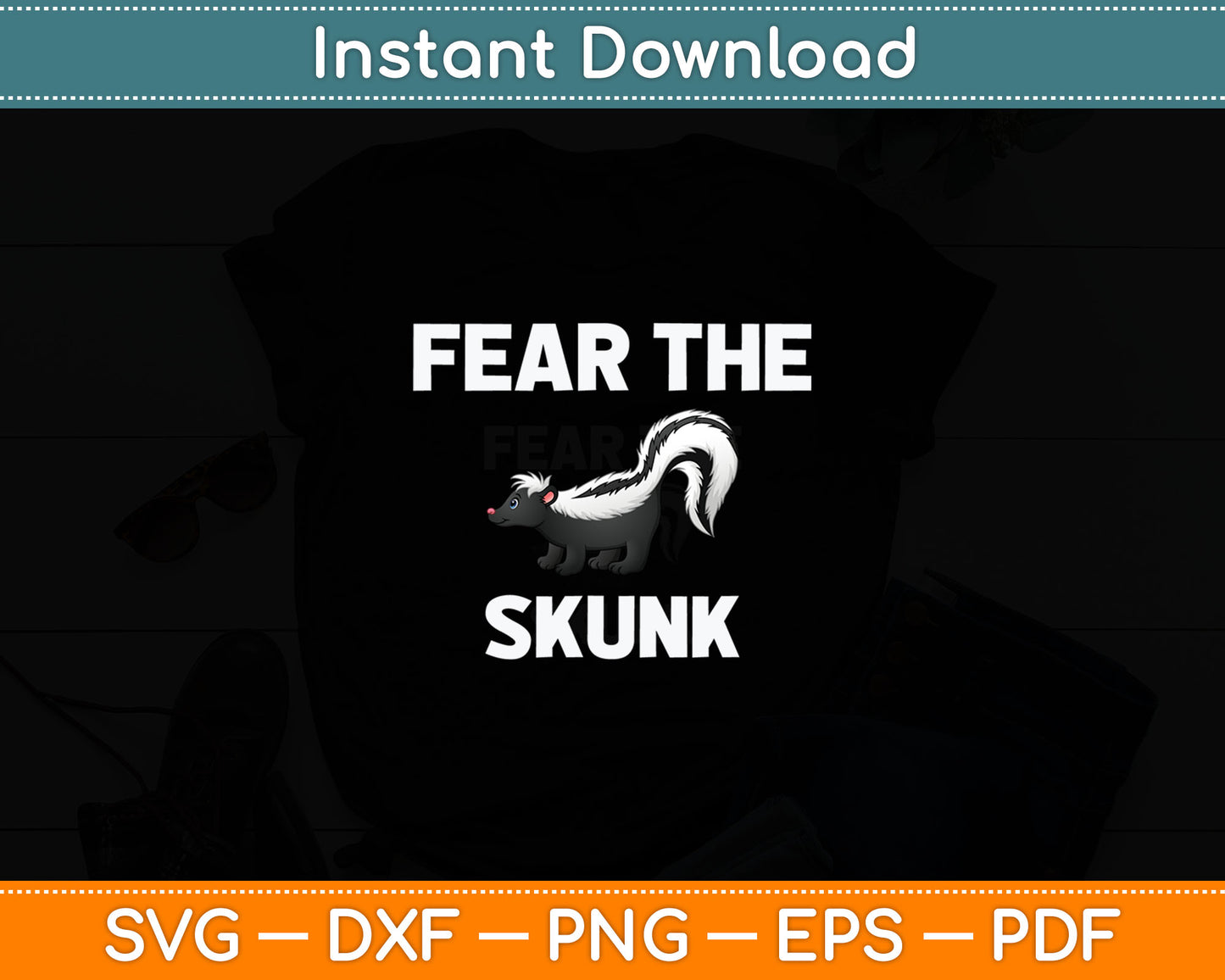Fear The Skunk Svg Digital Cutting File