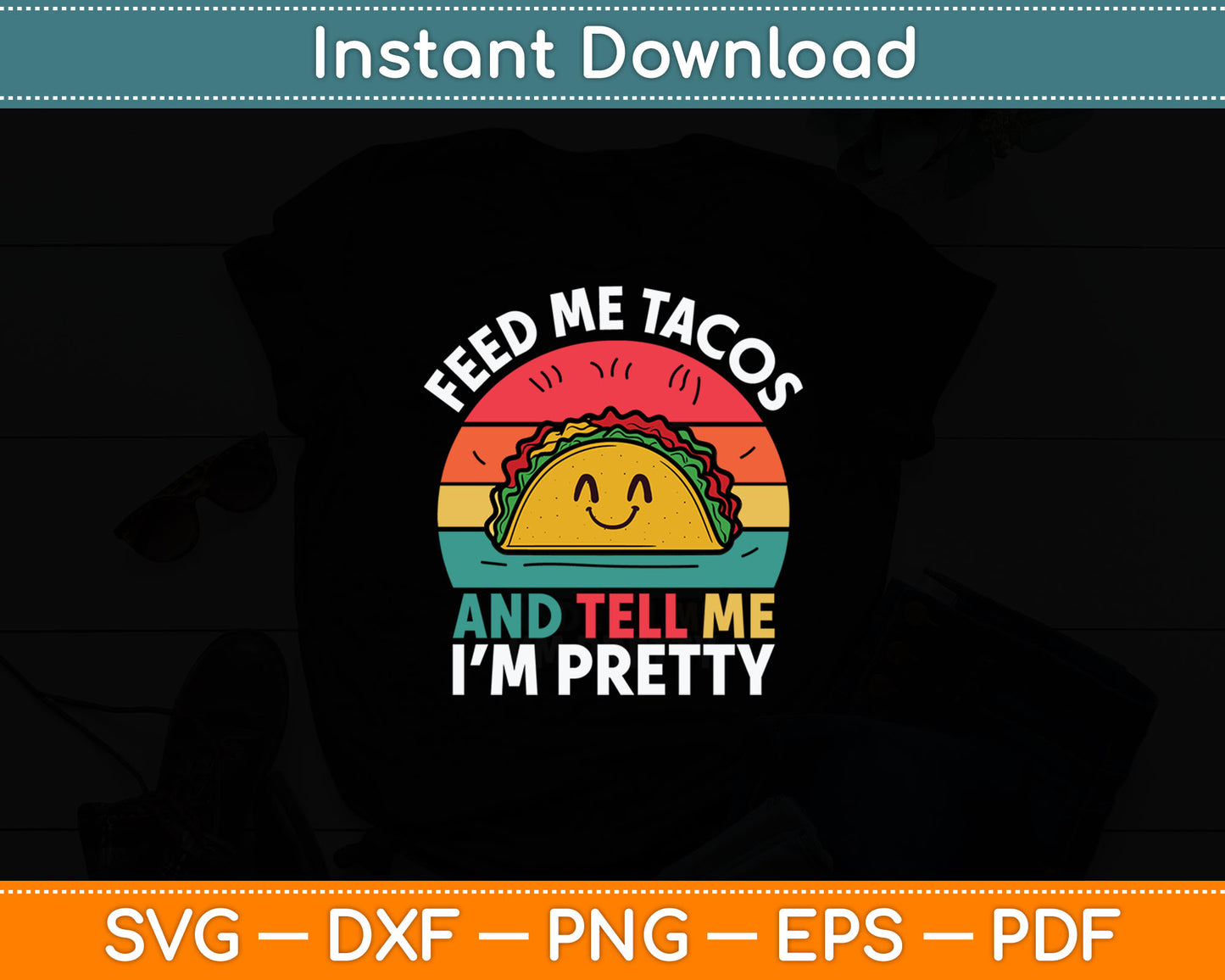 Feed Me Taco-Shirt Kids Women Mexican Tuesday Funny Fiesta Svg Digital Cutting File