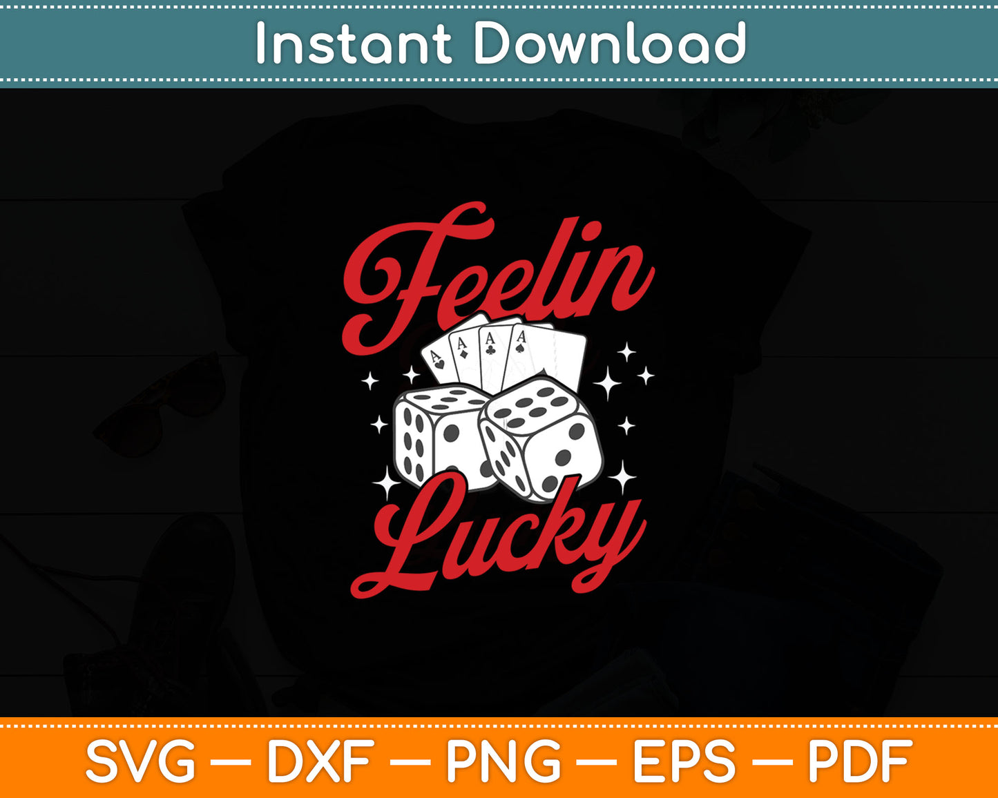 Feelin Lucky Gambling Casino Cards and Dice Svg Digital Cutting File