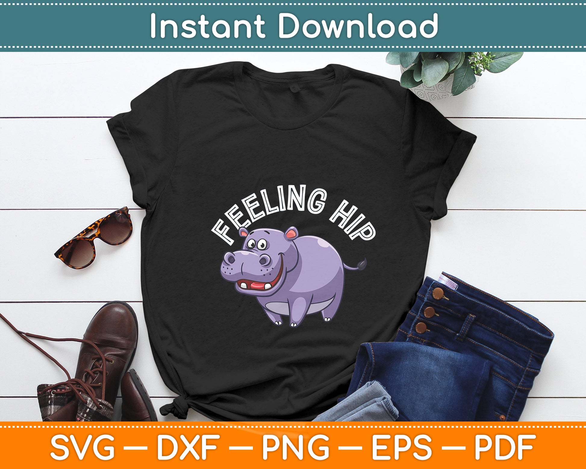 Feeling Hip Hippopotamus Hippo Lovers Funny Svg Png Dxf Digital Cutting File