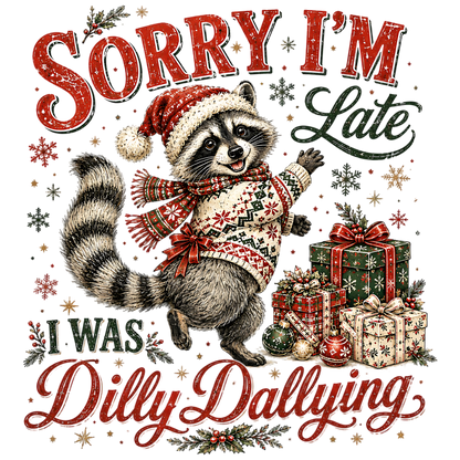 Sorry I’m Late Christmas Raccoon PNG Clipart