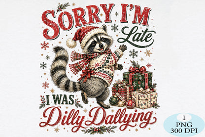 Sorry I’m Late Christmas Raccoon PNG Clipart