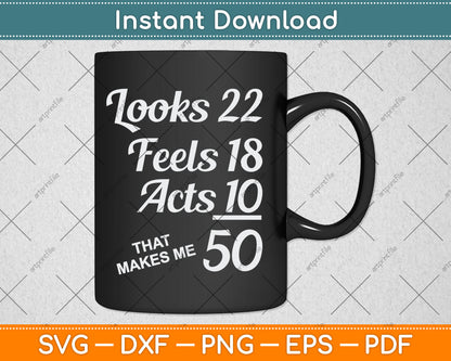 Fifty Years Old Birthday Present For 50 Year Old Svg Digital Cutting File