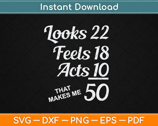 Fifty Years Old Birthday Present For 50 Year Old Svg Digital Cutting File