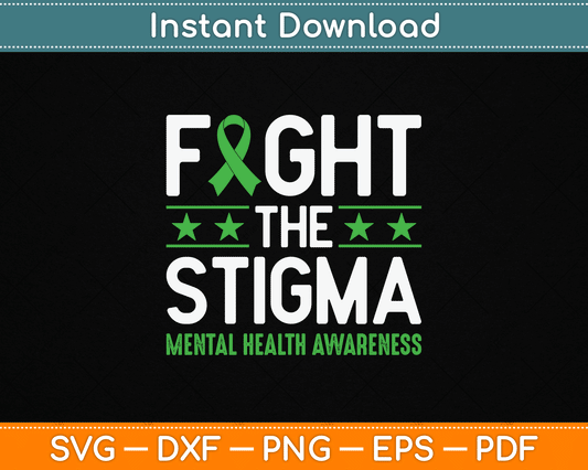 Fight The Stigma Mental Health Awareness Green Ribbon SVG PNG Files