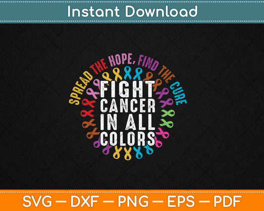 Fight Cancer In All And Every Color - Ribbons Flower Heart Svg Digital Cutting File