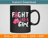 Fight Like a Girl Breast Cancer Boxing Svg Digital Cutting File
