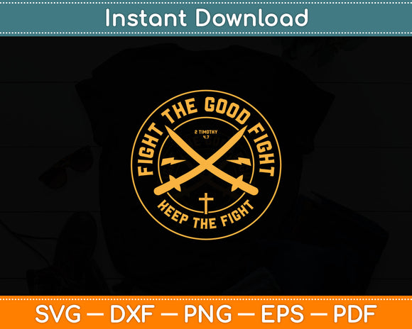 Fight The Good Fight Keep The Fight Svg Digital Cutting File