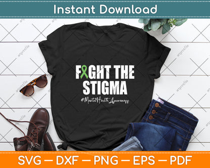 Fight The Stigma Mental Health Awareness Month Green Svg Digital Cutting File