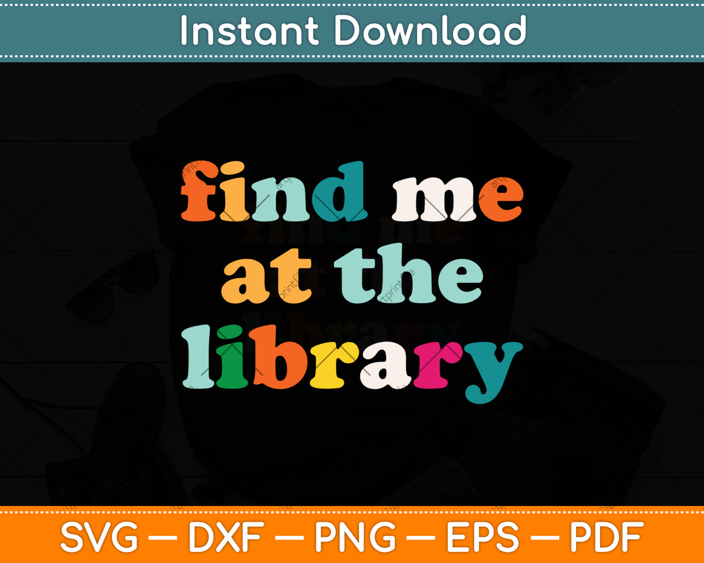 Find Me At The Library Book Lover Svg Digital Cutting File