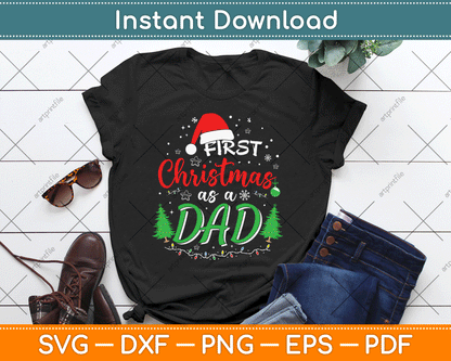 First Christmas as a Dad New Daddy 1st Christmas SVG Digital Cutting File