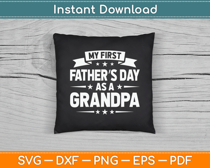 First Father’s Day As A Grandpa Funny New Grandfather 2026 SVG Digital Cutting File