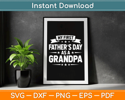 First Father’s Day As A Grandpa Funny New Grandfather 2026 SVG Digital Cutting File