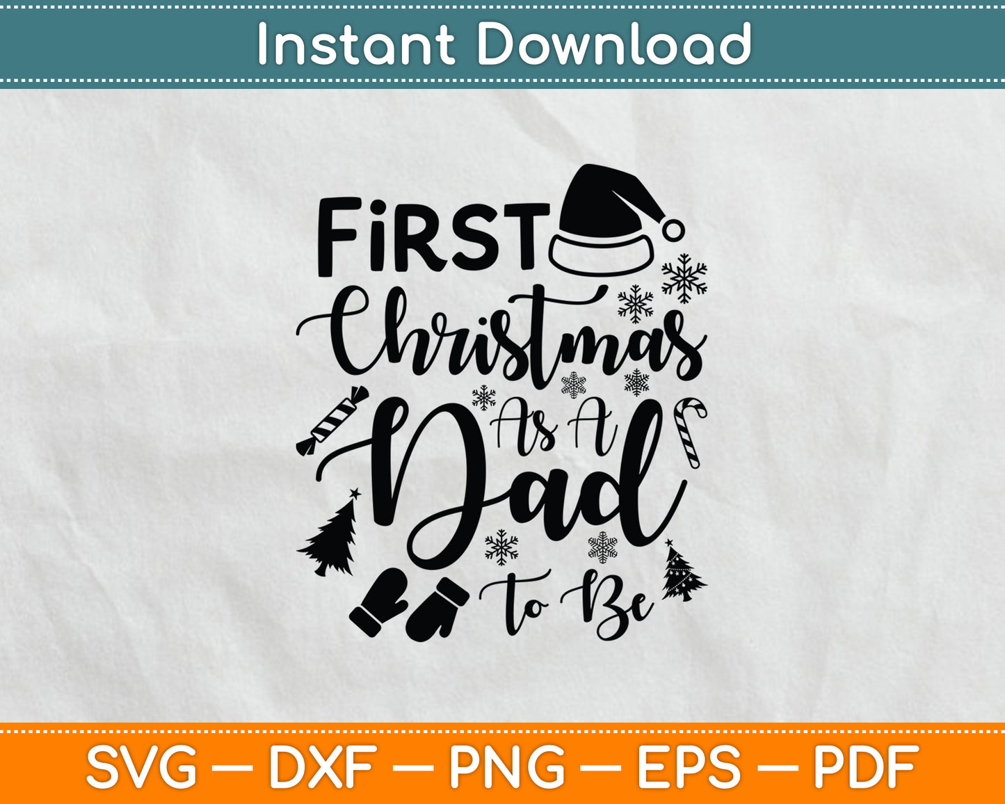 First Christmas As A Dad To Be Future Daddy Xmas New Dad Svg Digital Cutting File