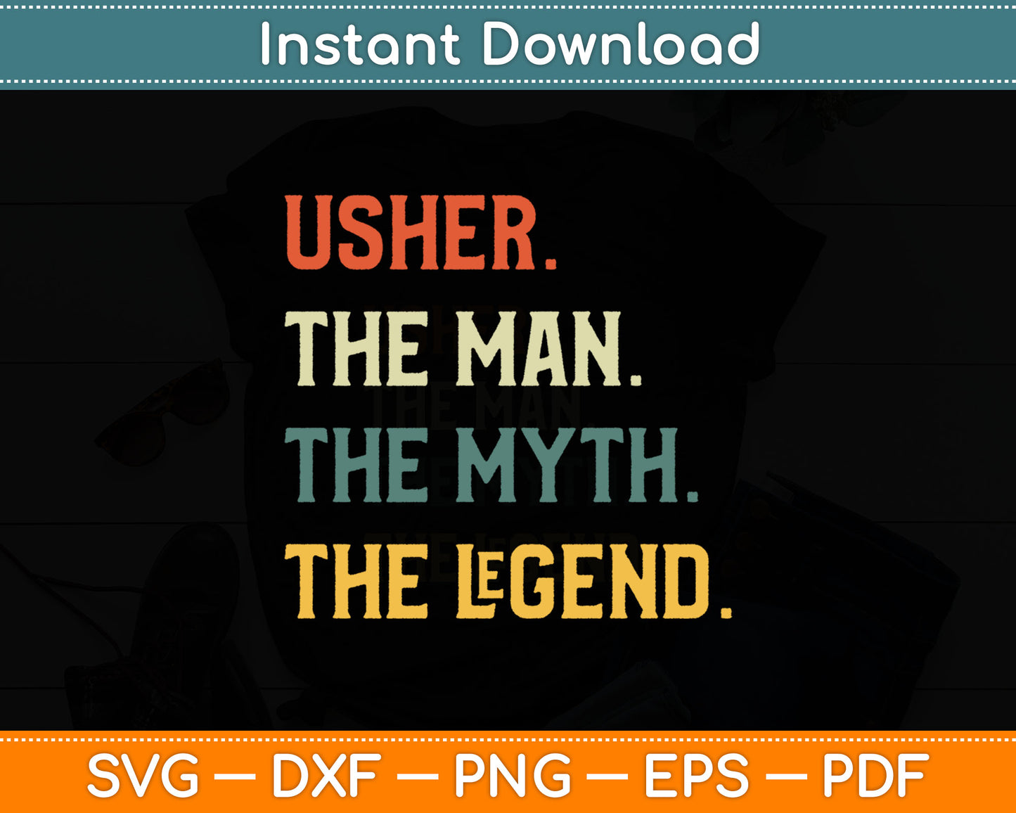 First Name Usher The Man The Myth And The Legend Svg Digital Cutting File