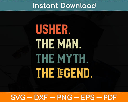 First Name Usher The Man The Myth And The Legend Svg Digital Cutting File