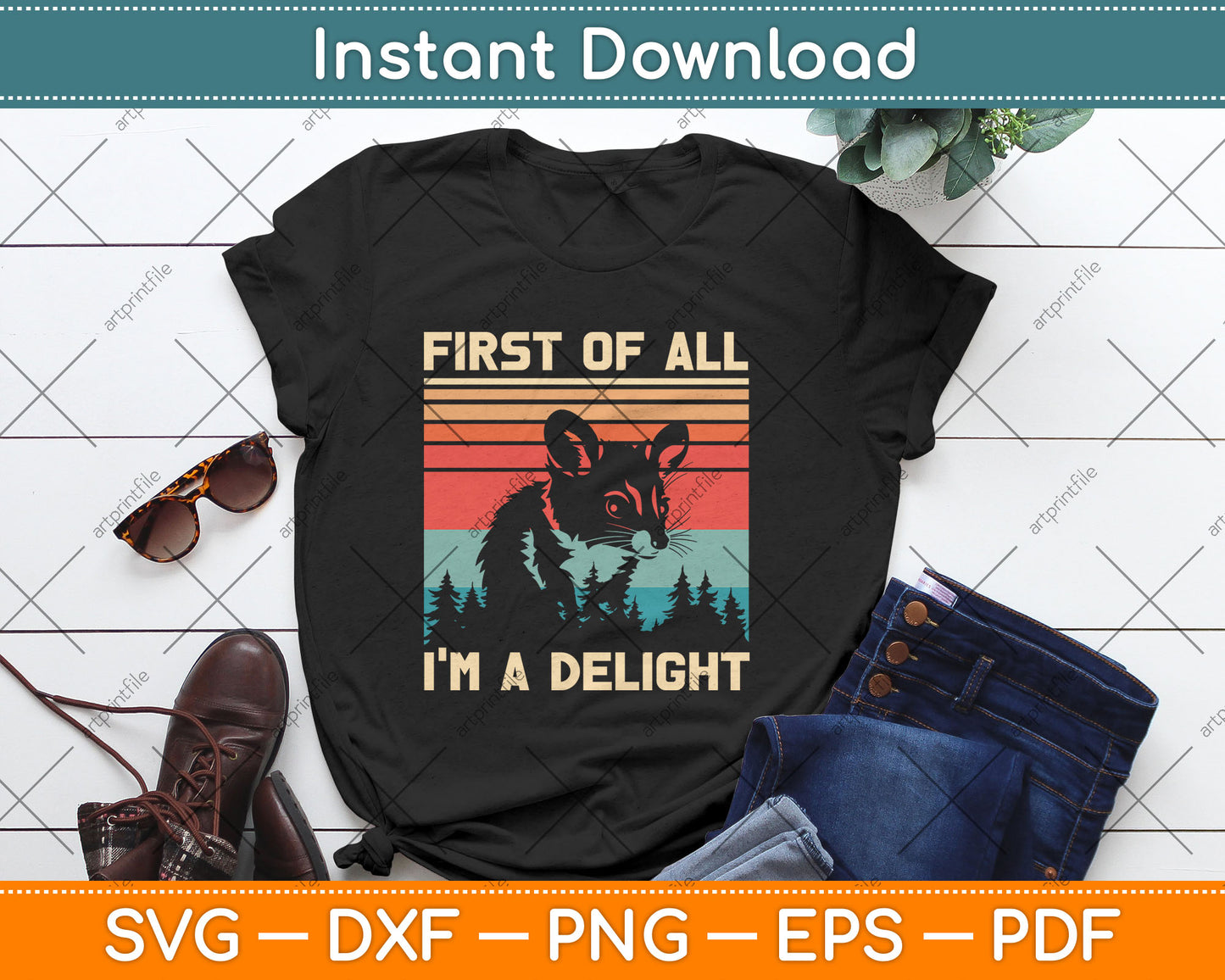 First Of All I'm A Delight Sarcastic Angry Opossum Possum Svg Digital Cutting File