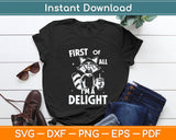 First Of All I'm a Delight Raccoon Funny Svg Digital Cutting File