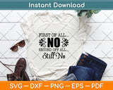 First Of All No Second Of All Still No Svg Png Dxf Digital Cutting File