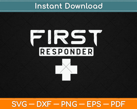 First Responder EMT Paramedic Emergency Aid Helper Svg Digital Cutting File