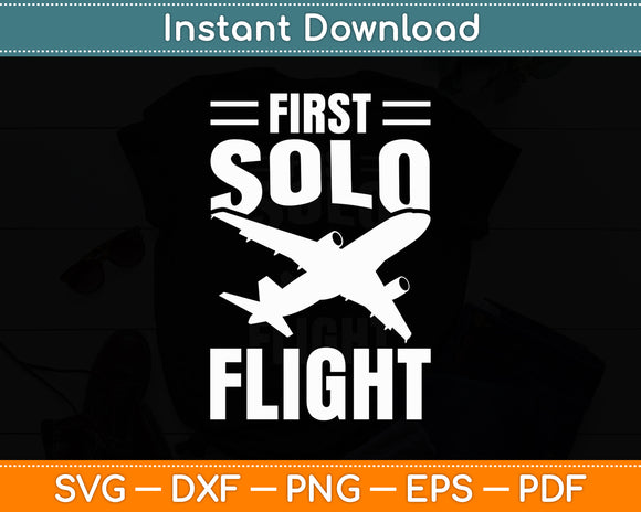 First Solo Flight Plane Aircraft Pilot Flight Svg Png Dxf Digital Cutting File