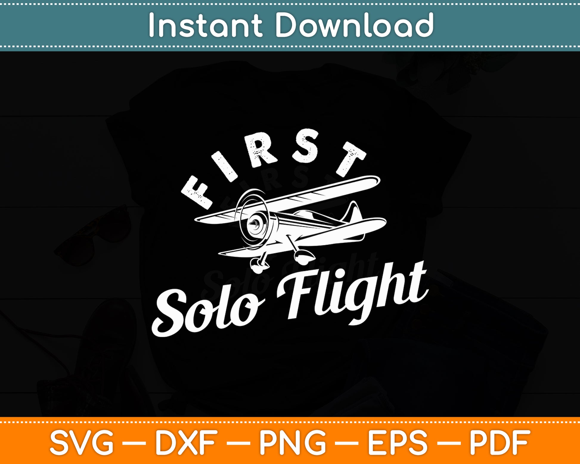 First Solo Flight Plane Aircraft Pilot Flight Svg Png Dxf Digital Cutting File