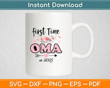 First Time Oma Est 2025 Mother's Day Funny Svg Digital Cutting File