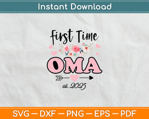 First Time Oma Est 2025 Mother's Day Funny Svg Digital Cutting File