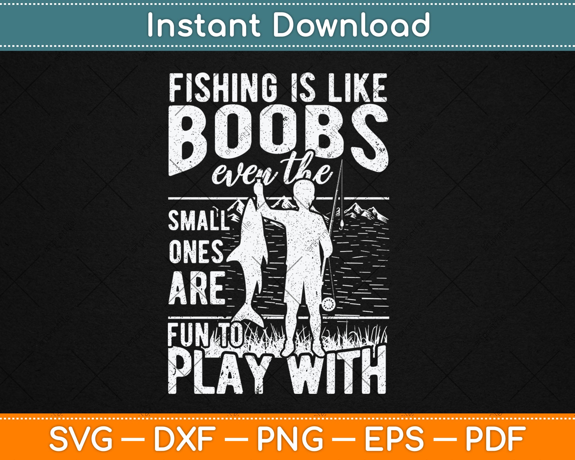 Fishing Is Like Boobs Even The Small Ones Are Fun To Play Svg File –  artprintfile