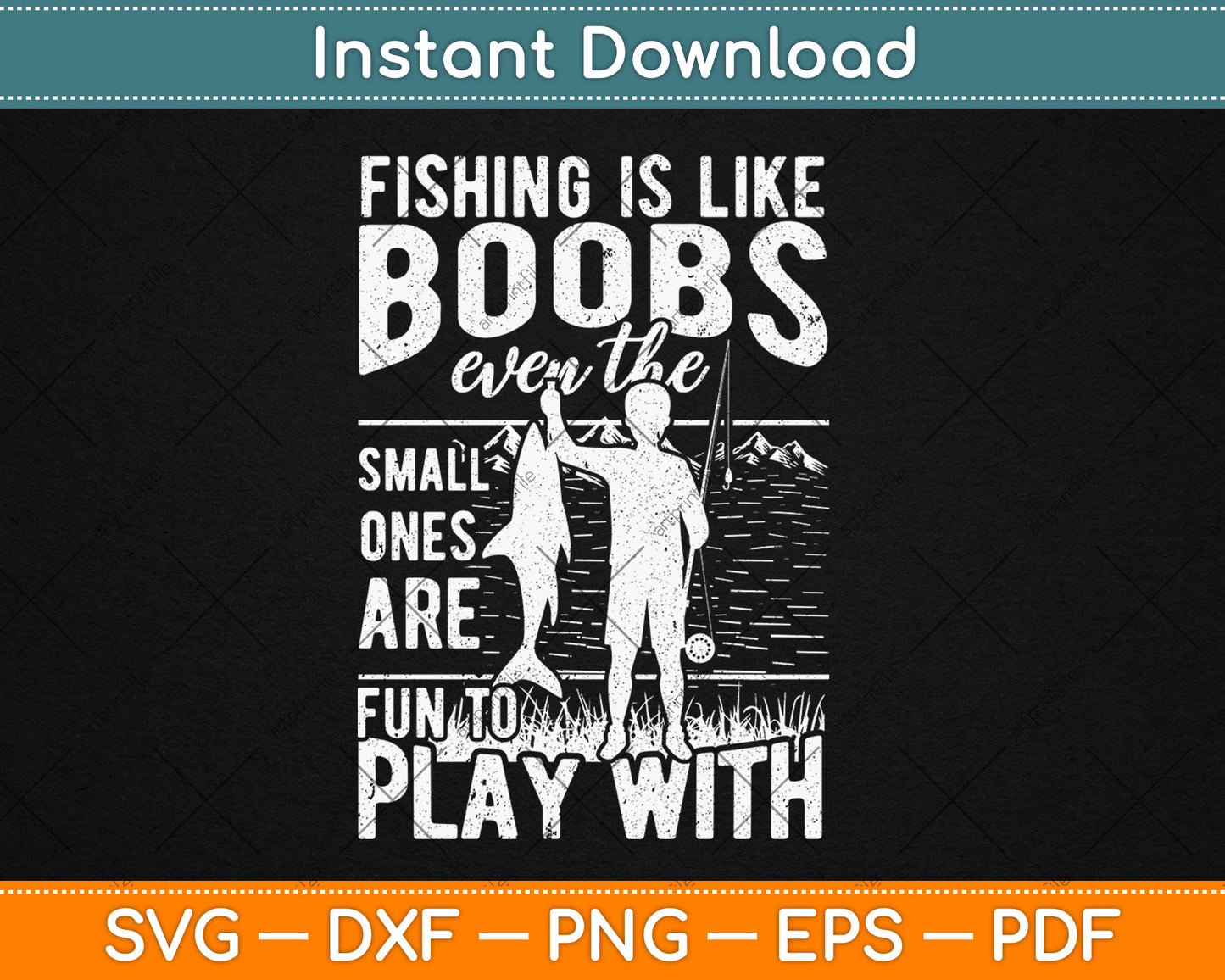 Fishing Is Like Boobs Even The Small Ones Are Fun To Play With Svg Digital Cutting File