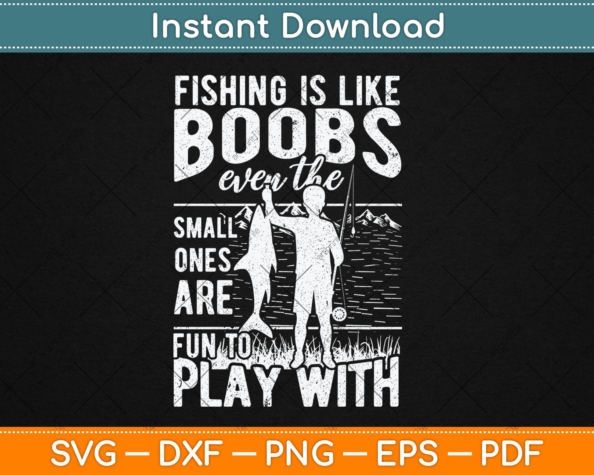 Fishing Is Like Boobs Even The Small Ones Are Fun To Play With Svg Digital Cutting File