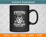 Fishing Solves Most of My Problems Hunting The Rest Fishing Svg Digital Cutting File
