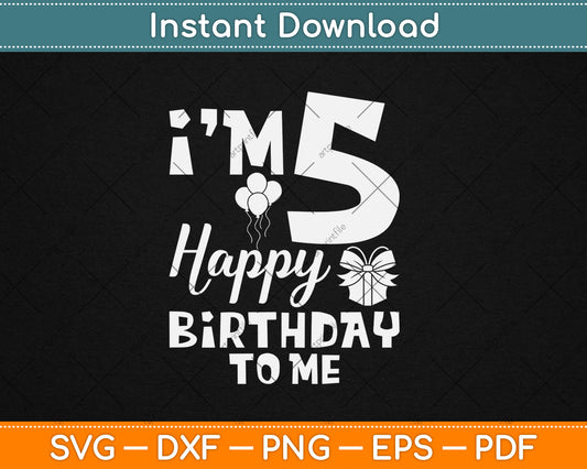 Kids 5th Birthday Five 5yr Happy Birthday Girl & Boy 5 Years Old Svg Digital Cutting File