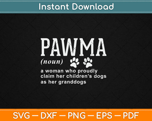 Pawma Noun Definition Mama Grandma Dog Lovers Svg Digital Cutting File