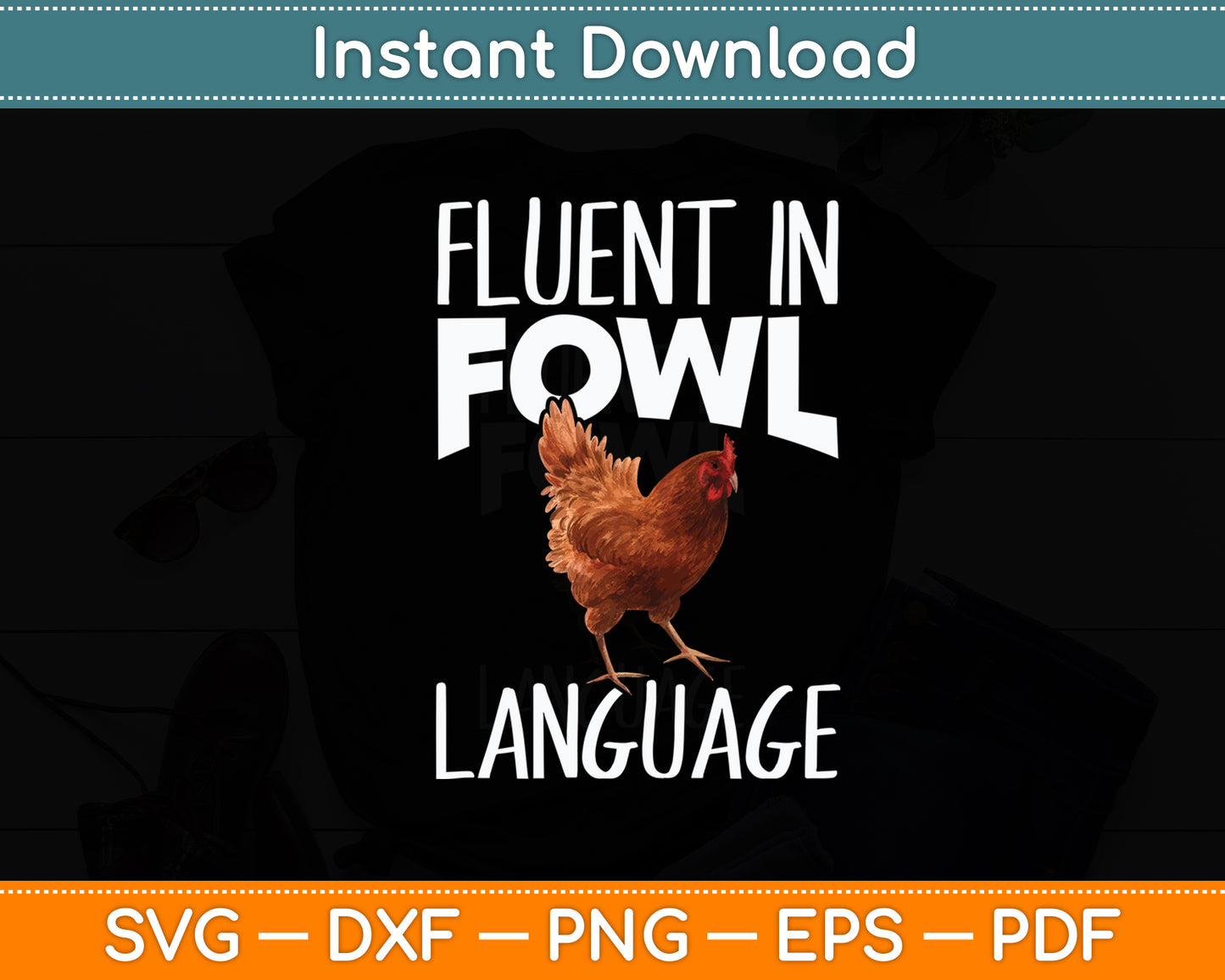 Fluent In Fowl Language Hen Chicken Lover Svg Digital Cutting File