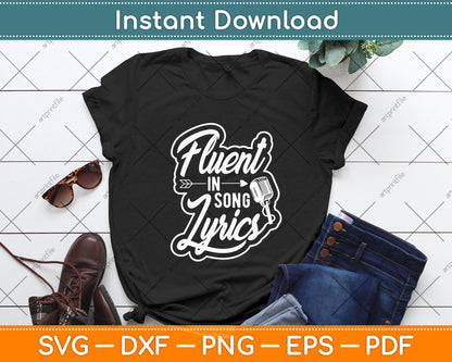 Fluent in song Lyrics Singer Svg Png Dxf Digital Cutting File