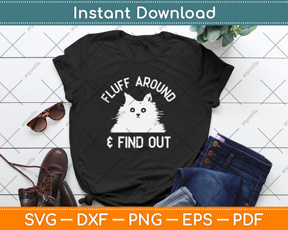 Fluff Around Funny Sarcastic Cat Lady Svg Digital Cutting File