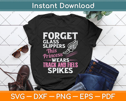 Forget Glass Slippers This Princess Athletics Sports Svg Digital Cutting File