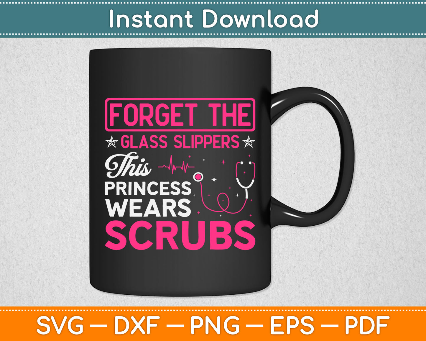 Forget The Glass Slippers This Princess Scrubs Svg Digital Cutting File