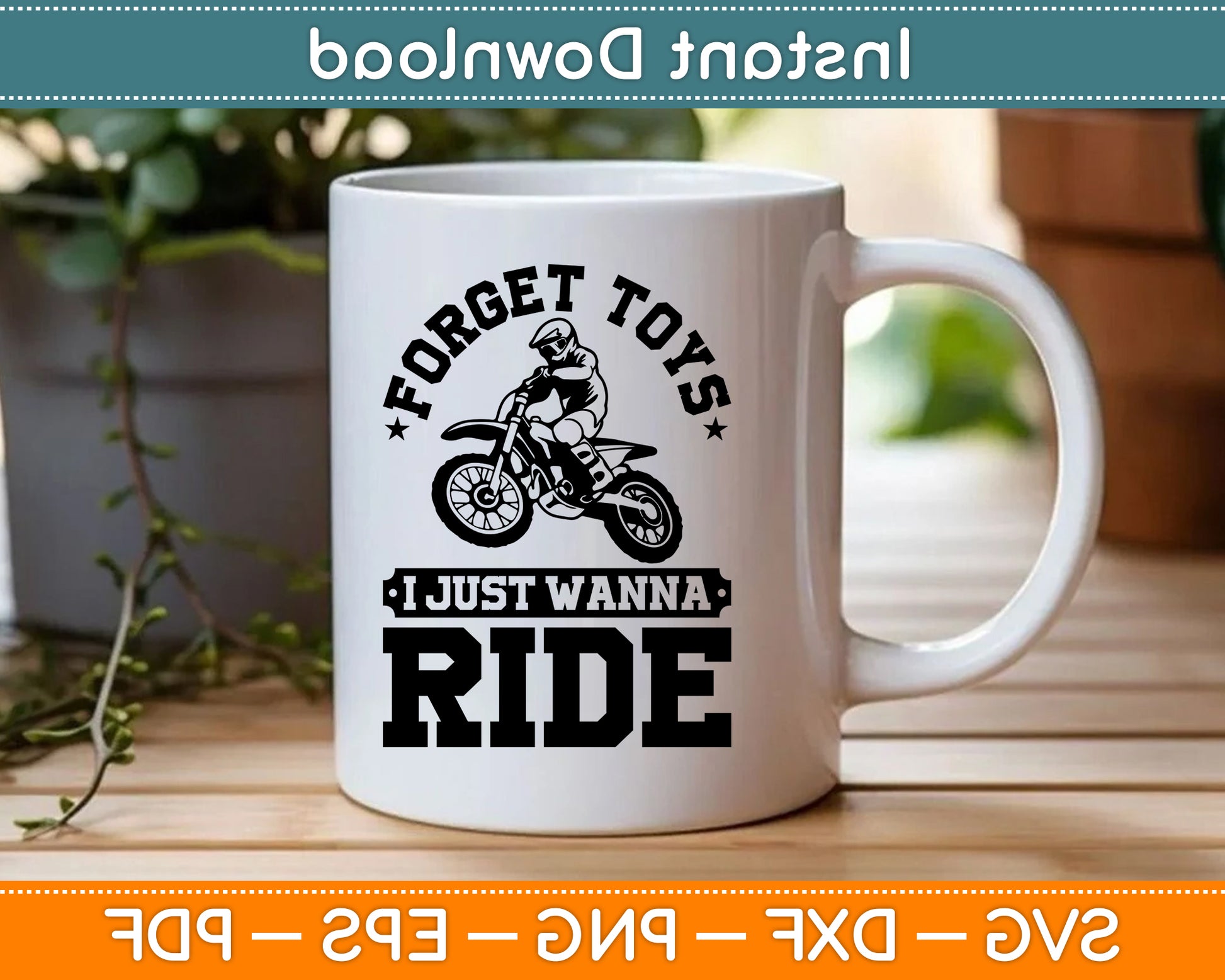 Forget Toys I Just Wanna Ride Dirt Bike Rider Boys Motocross SVG Digital Cutting File