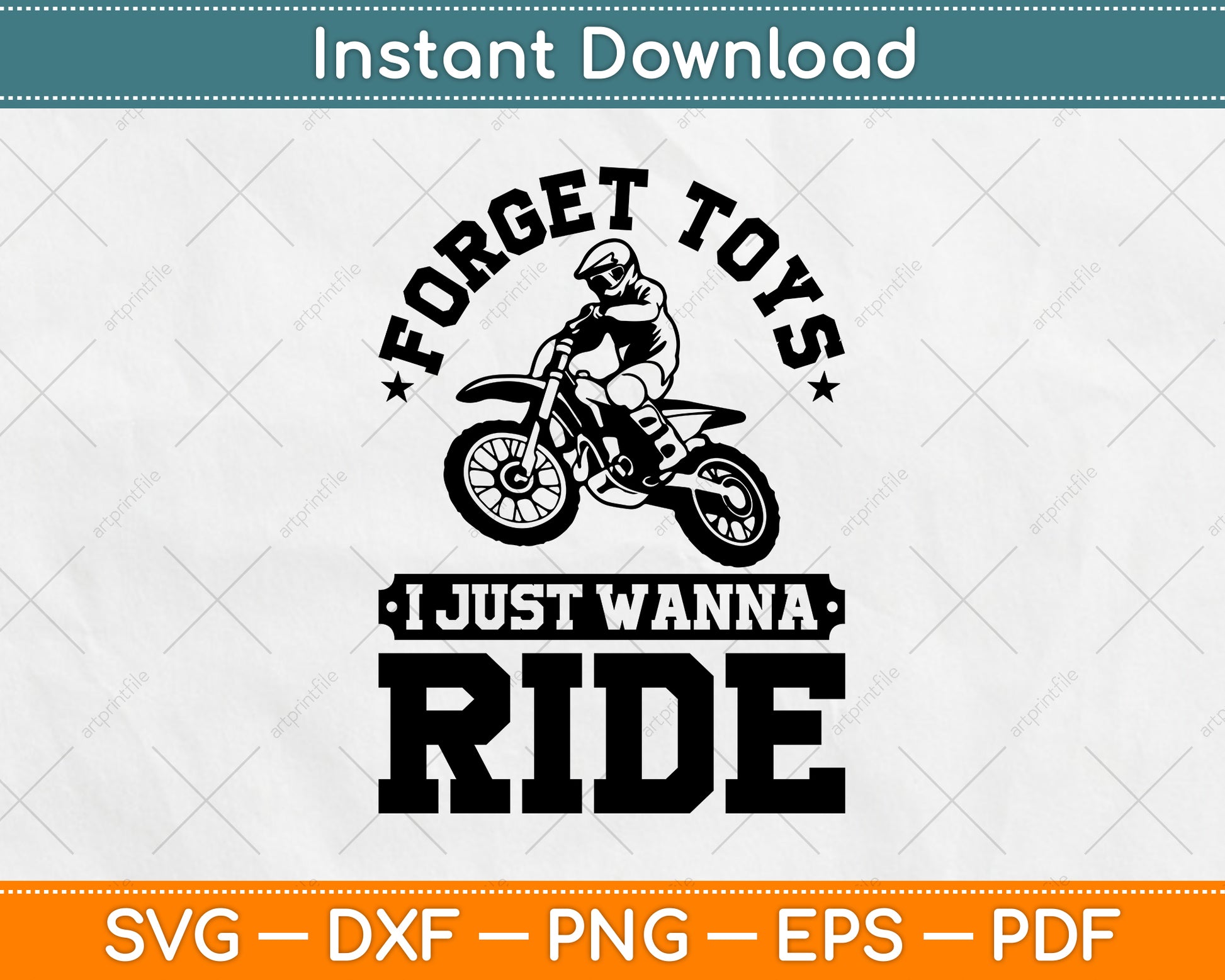 Forget Toys I Just Wanna Ride Dirt Bike Rider Boys Motocross SVG Digital Cutting File