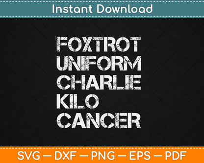 Foxtrot Uniform Charlie Kilo Fuck Lung Cancer Svg Digital Cutting File