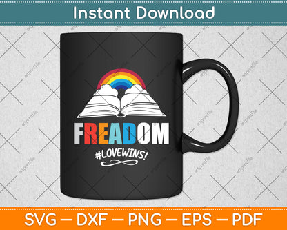 Freadom Lovewins! Rainbow Librarian Svg Digital Cutting File